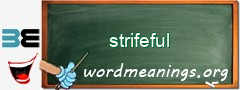 WordMeaning blackboard for strifeful
